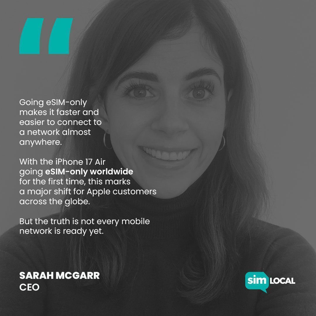 sarah mcgarr CEO of Sim Local quote about iPhone 17 Air being eSIM only